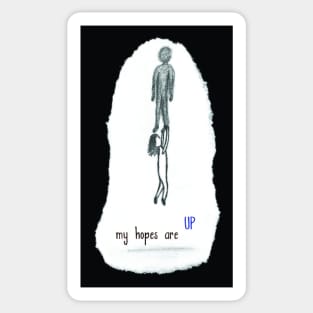 My Hopes Are Up Sticker